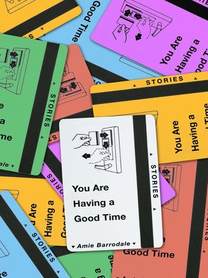 cover image of You Are Having a Good Time
